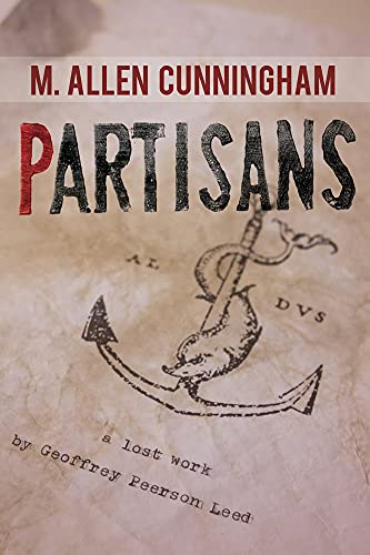 Beispielbild fr Partisans: A Lost Work by Geoffrey Peerson Leed (Samizdat Series) zum Verkauf von Lucky's Textbooks