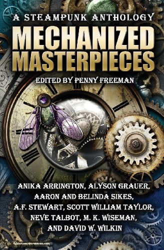 Imagen de archivo de Mechanized Masterpieces: A Steampunk Anthology a la venta por WorldofBooks