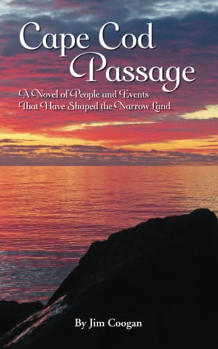 Stock image for Cape Cod Passage: A Novel of People and Events That Have Shaped the Narrow land for sale by ZBK Books