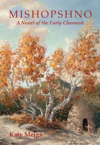 Stock image for Mishopshno: A Novel of the Early Chumash for sale by SecondSale