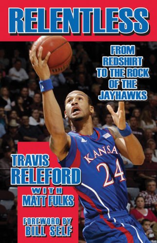 Beispielbild fr Relentless: From Redshirt to the Rock of the Jayhawks zum Verkauf von Read&Dream