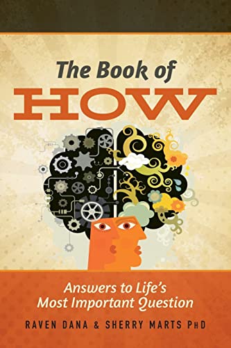 Beispielbild fr The Book of How: Answers to Life's Most Important Question zum Verkauf von Wonder Book