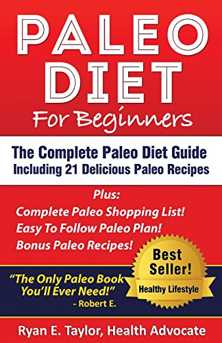 Stock image for Paleo Diet For Beginners - The Complete Paleo Diet Guide Including 21 Delicious Paleo Recipes! for sale by Wonder Book