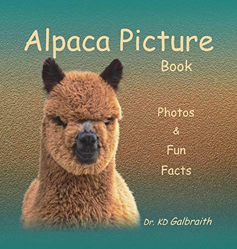 9780989324120: Alpaca Picture Book: Photos & Fun Facts