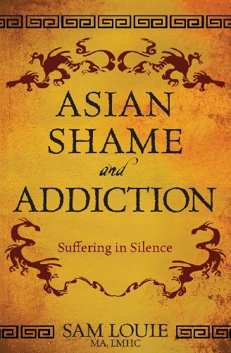 9780989325004: Asian Shame and Addiction: Suffering in Silence