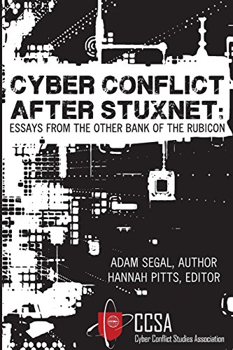 Beispielbild fr Cyber Conflict after Stuxnet: Essays from the Other Bank of the Rubicon zum Verkauf von Wonder Book