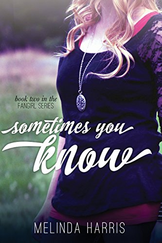 Imagen de archivo de Sometimes You Know (The Fangirl Series) a la venta por HPB Inc.