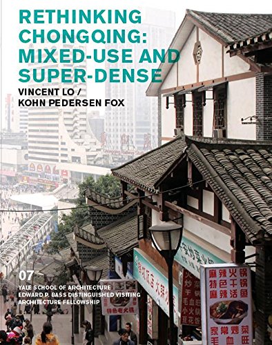 Beispielbild fr Rethinking Chongqing: Mixed-Use and Super-Dense zum Verkauf von Blackwell's