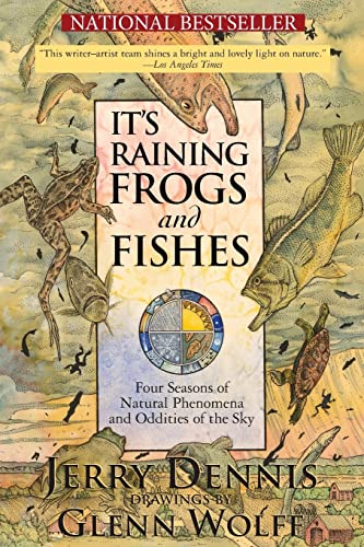 Imagen de archivo de It's Raining Frogs and Fishes: Four Seasons of Natural Phenomena and Oddities of the Sky (The Wonders of Nature) a la venta por SecondSale