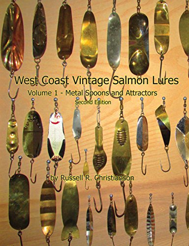 West Coast Vintage Salmon Lures, Volume 1 - Metal Spoons and