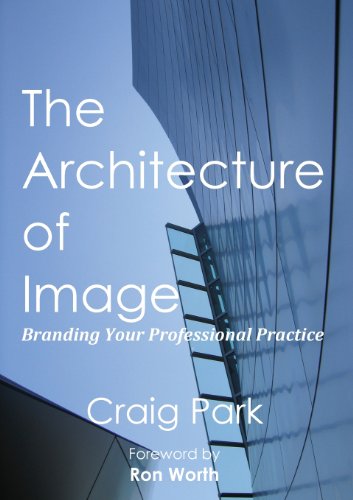 9780989338202: The Architecture of Image: Branding Your Professional Practice