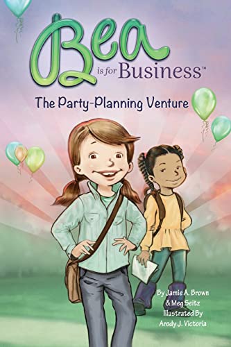 Stock image for Bea is for Business: The Party-Planning Venture for sale by SecondSale