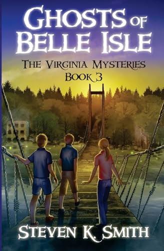 Stock image for Ghosts of Belle Isle (The Virginia Mysteries) (Volume 3) for sale by SecondSale