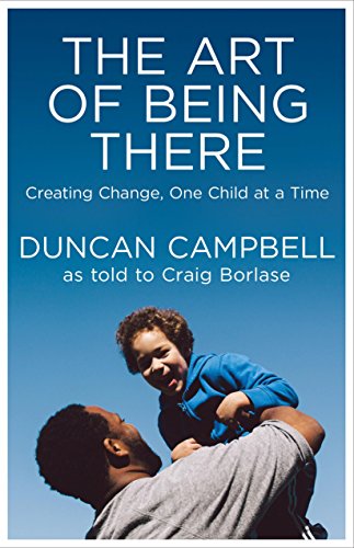 9780989341950: The Art of Being There: Creating Change, One Child at a Time