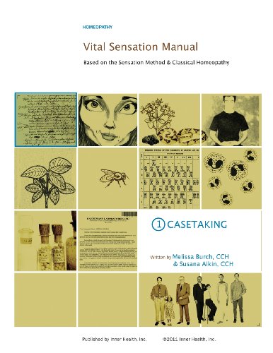Imagen de archivo de Vital Sensation Manual Unit 1: Casetaking in Homeopathy: Based on the Sensation Method & Classical Homeopathy a la venta por GF Books, Inc.