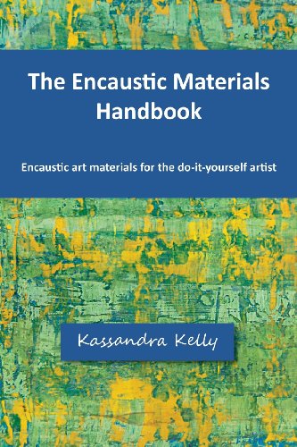 The Encaustic Materials Handbook [Book]
