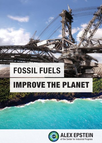 Stock image for Fossil Fuels Improve the Planet for sale by GF Books, Inc.