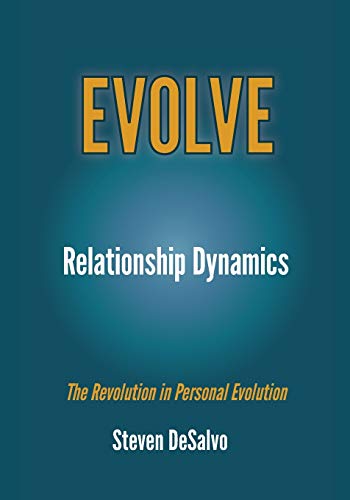 Imagen de archivo de Relationship Dynamics: The Revolution in Personal Evolution (EVOLVE) a la venta por SecondSale