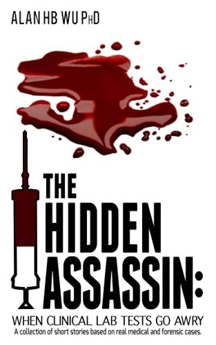 Imagen de archivo de The Hidden Assassin: When Clinical Lab Tests Go Awry a la venta por Half Price Books Inc.