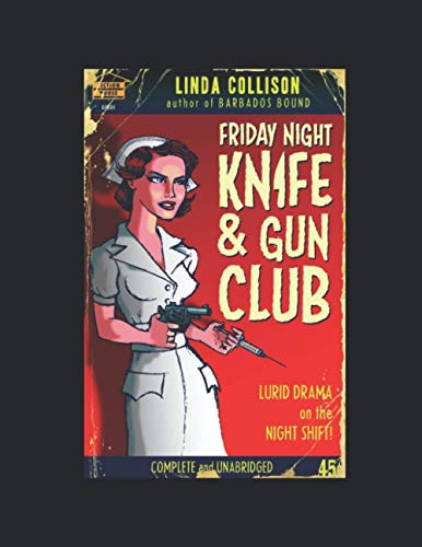 Beispielbild fr Friday Night Knife & Gun Club: noir fiction from the night shift (Nurse Kit Carson's Knife and Gun Club) zum Verkauf von Lucky's Textbooks