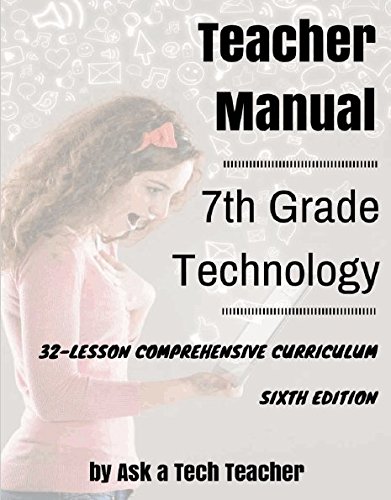 Stock image for 7th Grade Technology: 32-Lesson Comprehensive Curriculum for sale by HPB-Ruby