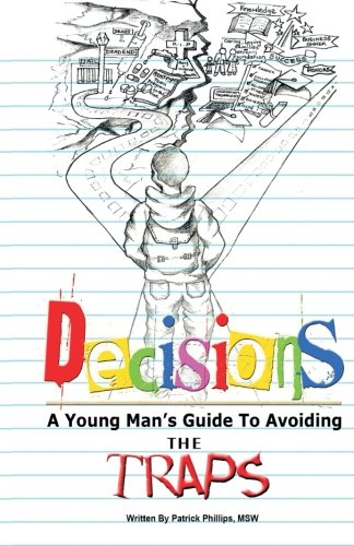 Stock image for Decisions: A Young Man's Guide To Avoiding The Traps for sale by PlumCircle