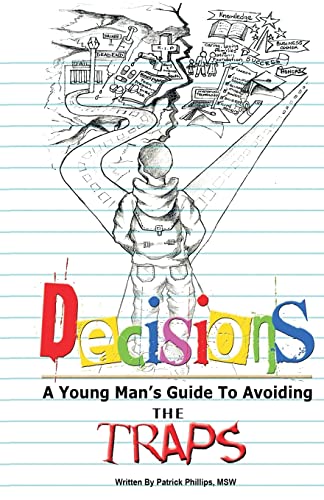 Stock image for Decisions: A Young Man's Guide To Avoiding The Traps for sale by PlumCircle