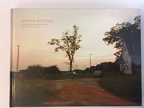 Beispielbild fr America: Witnessed - Photographs by Raymond Adams zum Verkauf von Alplaus Books