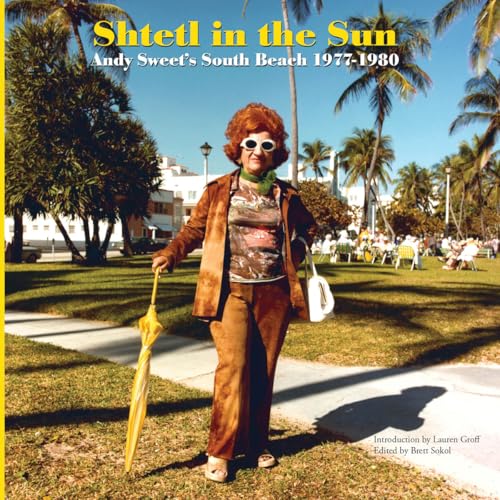 9780989381185: Shtetl in the Sun: Andy Sweet's South Beach 1977–1980