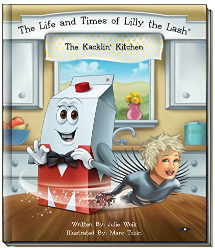 Stock image for The Life and Times of Lilly the Lash : The Kacklin' Kitchen for sale by Better World Books