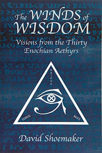 Stock image for The Winds of Wisdom: Visions from the Thirty Enochian Aethyrs for sale by Half Price Books Inc.