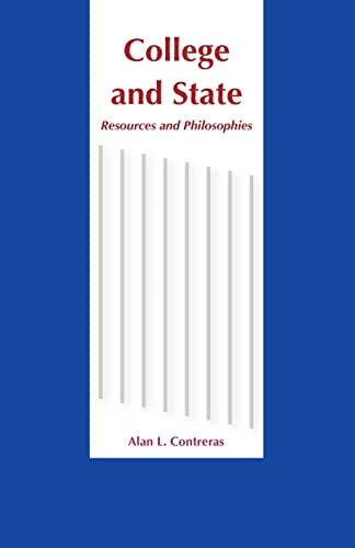 College and State: Resources and Philosophies (9780989384810) by Contreras, Alan L.