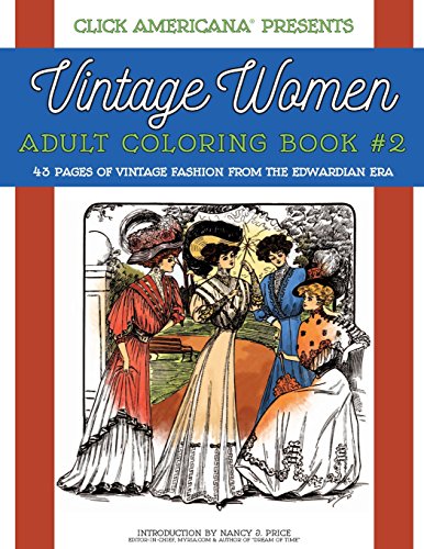 Stock image for Vintage Women: Adult Coloring Book #2: Vintage Fashion from the Edwardian Era: Volume 2 (Vintage Women: Adult Coloring Books) for sale by WorldofBooks