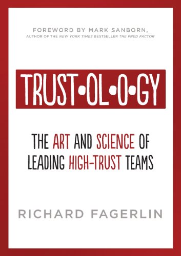 Beispielbild fr Trustology: The Art and Science of Leading High-Trust Teams zum Verkauf von SecondSale