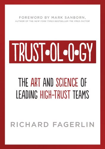 Imagen de archivo de Trustology: The Art and Science of Leading High-Trust Teams a la venta por SecondSale