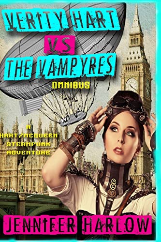 9780989394451: Verity Hart Vs. The Vampyres Omnibus: Volume 1 (A Hart/McQueen Steampunk Adventure)
