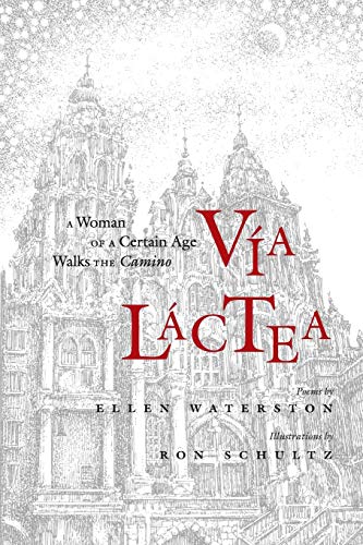 9780989395113: Via Lactea: A Woman of a Certain Age Walks the Camino