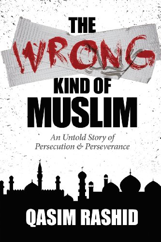 Stock image for The Wrong Kind of Muslim: An Untold Story of Persecution & Perseverance for sale by SecondSale