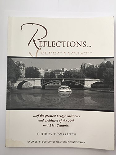 Imagen de archivo de Reflections. of the Greatest Bridge Engineers and Architects of the 20th and 21st Centuries a la venta por HPB-Red
