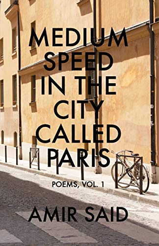 Imagen de archivo de Medium Speed in the City Called Paris: Poems, Vol. 1 a la venta por medimops