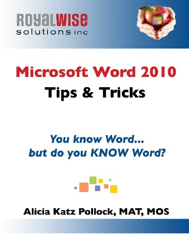 Imagen de archivo de Microsoft Word 2010 Tips and Tricks : You Know Word, but Do You Know Word? a la venta por Better World Books