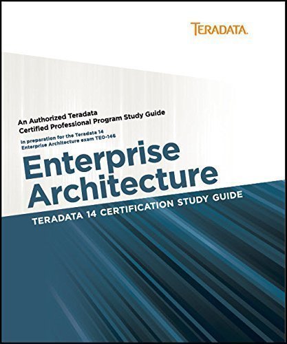 Imagen de archivo de Teradata 14 Certification Study Guide - Enterprise Architecture a la venta por Goldstone Books