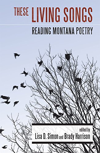 Beispielbild fr These Living Songs: Reading Montana Poetry zum Verkauf von Michael Knight, Bookseller