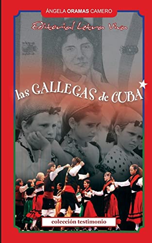 Imagen de archivo de Las Gallegas de Cuba (Spanish Edition) a la venta por GF Books, Inc.