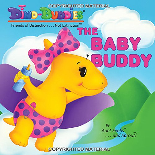 Stock image for The Baby Buddy (Dino-Buddies - Friends of Distinction.Not Extinction) for sale by HPB-Diamond