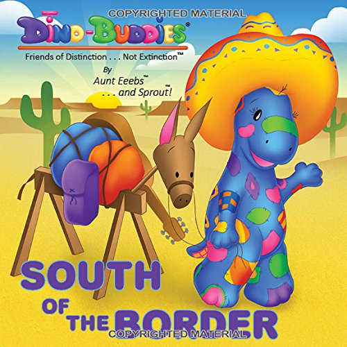 Stock image for DINO-BUDDIES®  - South of the Border (Book 06 Paperback Saddle Stitch) for sale by HPB Inc.