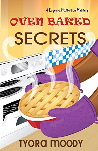 Stock image for Oven Baked Secrets (Eugeena Patterson Mysteries) for sale by SecondSale