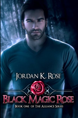 Beispielbild fr Black Magic Rose: Book One, The Alliance Series zum Verkauf von Lucky's Textbooks