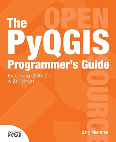 Stock image for The Pyqgis Programmer's Guide for sale by SecondSale