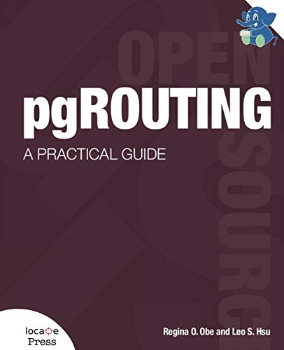 Stock image for pgRouting: A Practical Guide for sale by ThriftBooks-Dallas